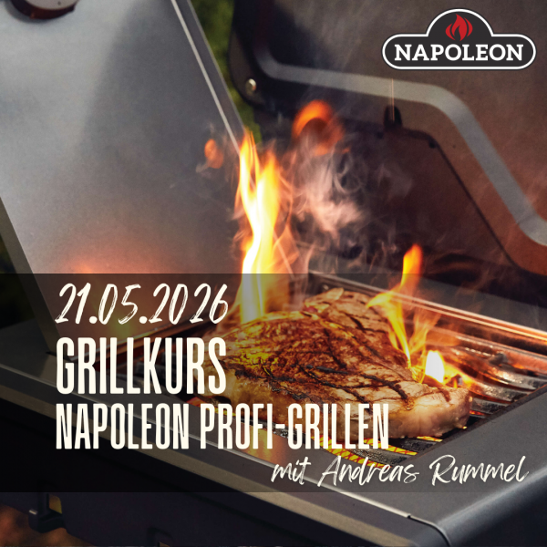 Grillkurs NAPOLEON PROFI-GRILLEN MIT ANDREAS RUMMEL 21.05.2026 um 17:00 Uhr